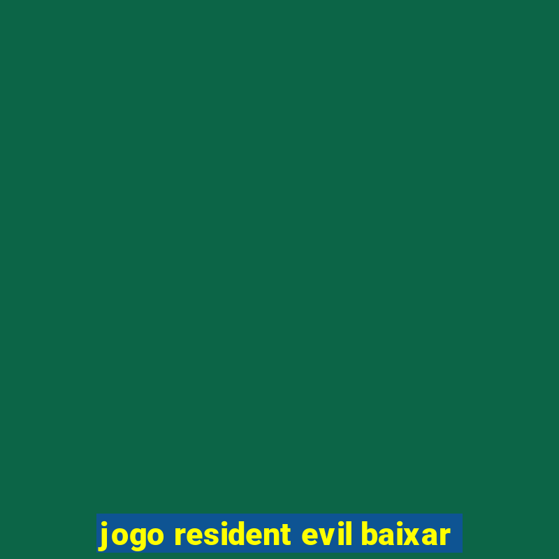 jogo resident evil baixar